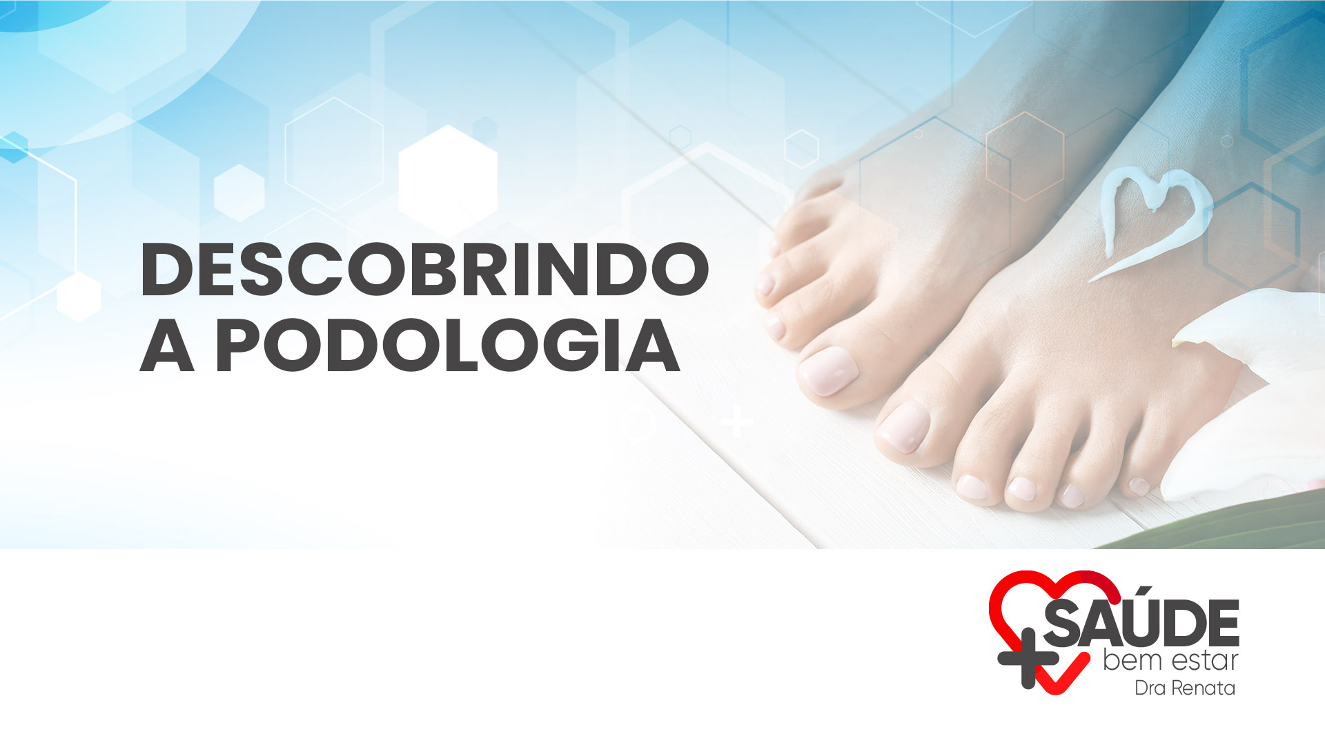 Descobrindo a Podologia