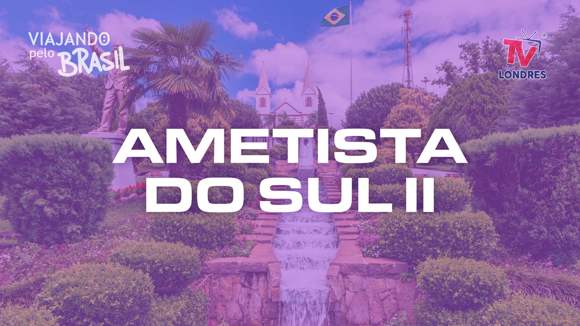 Ametista do Sul, II