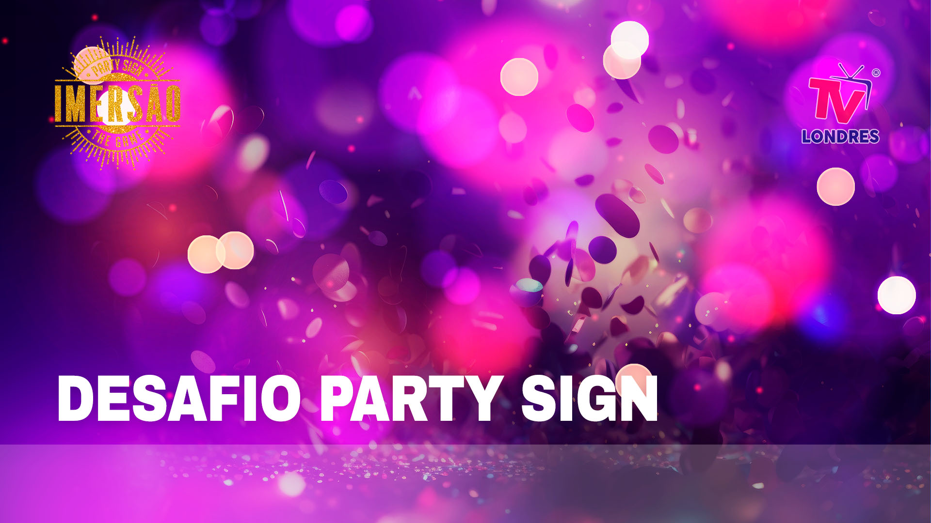 Desafio Party Sign