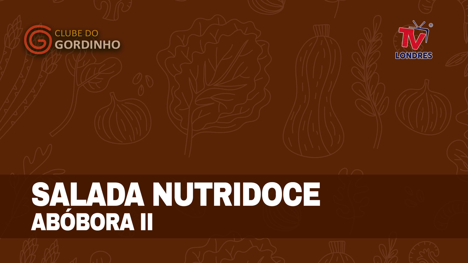 Salada nutridoce Abóbora II